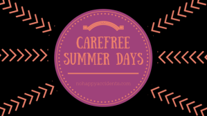 carefree summer days blog title_no happy accidents