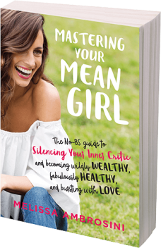 Mastering Your Mean Girl by Melissa Ambrosini