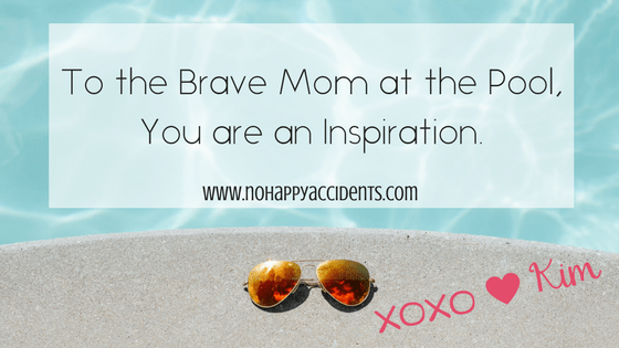 Brave Mom, Pool, Swimming, Inspiration